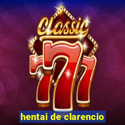 hentai de clarencio